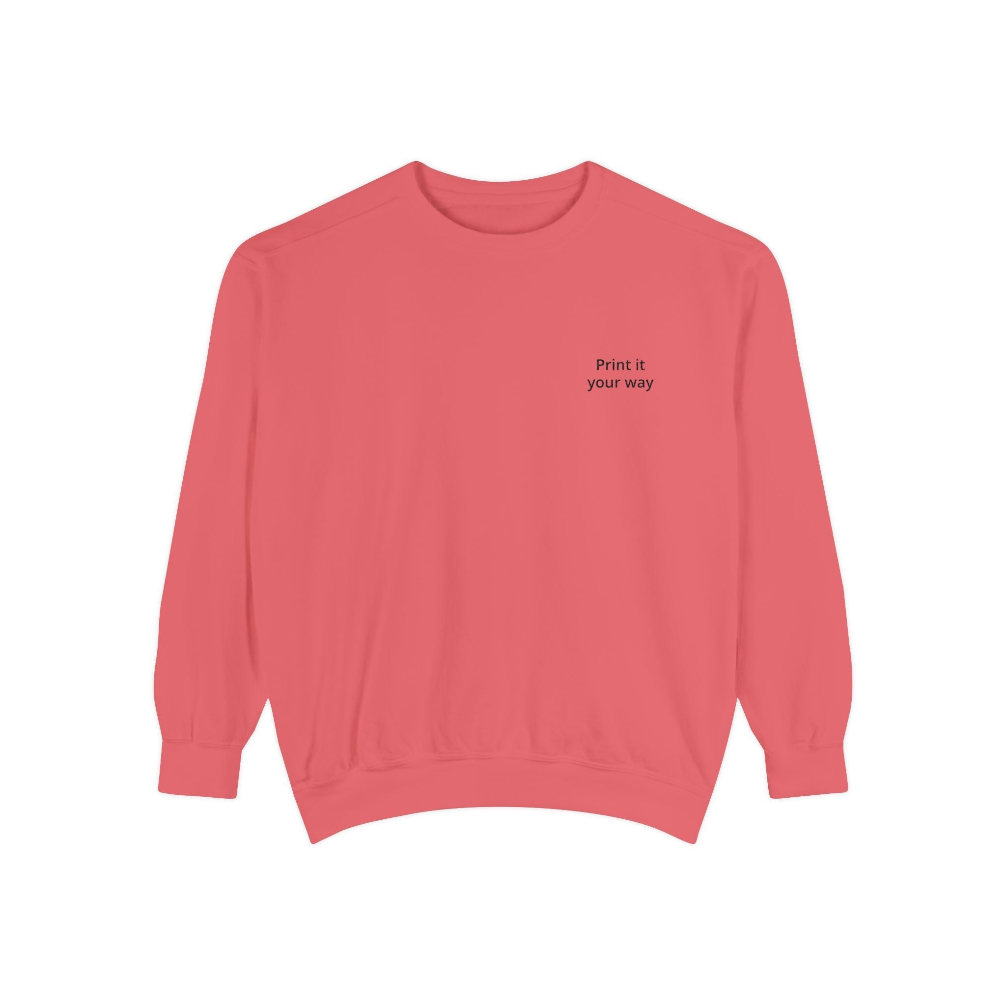 Sweatshirt — "Own It Your Way" Minimal Chest-Print Crewneck