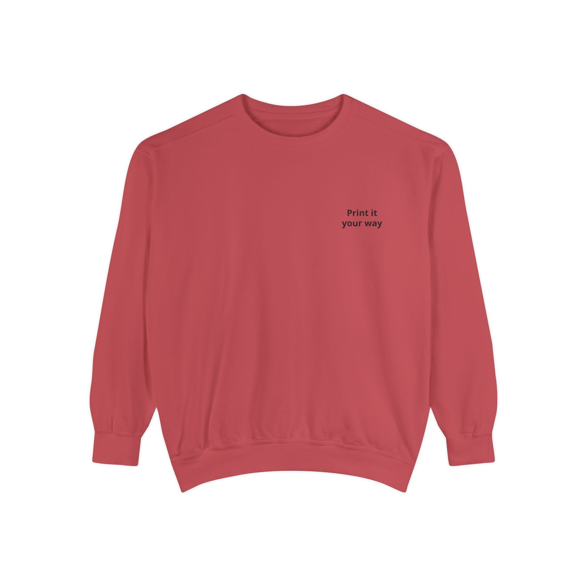 Sweatshirt — "Own It Your Way" Minimal Chest-Print Crewneck