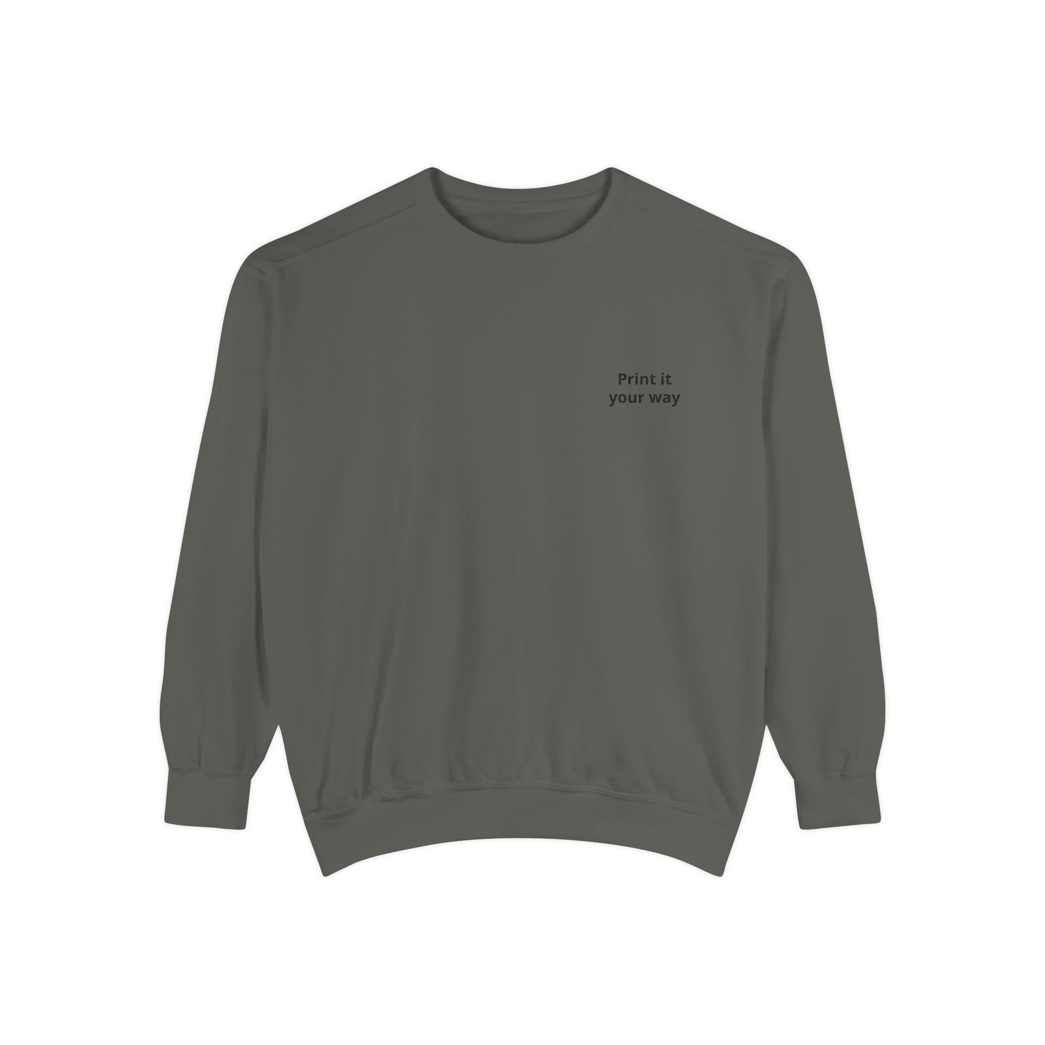 Sweatshirt — "Own It Your Way" Minimal Chest-Print Crewneck