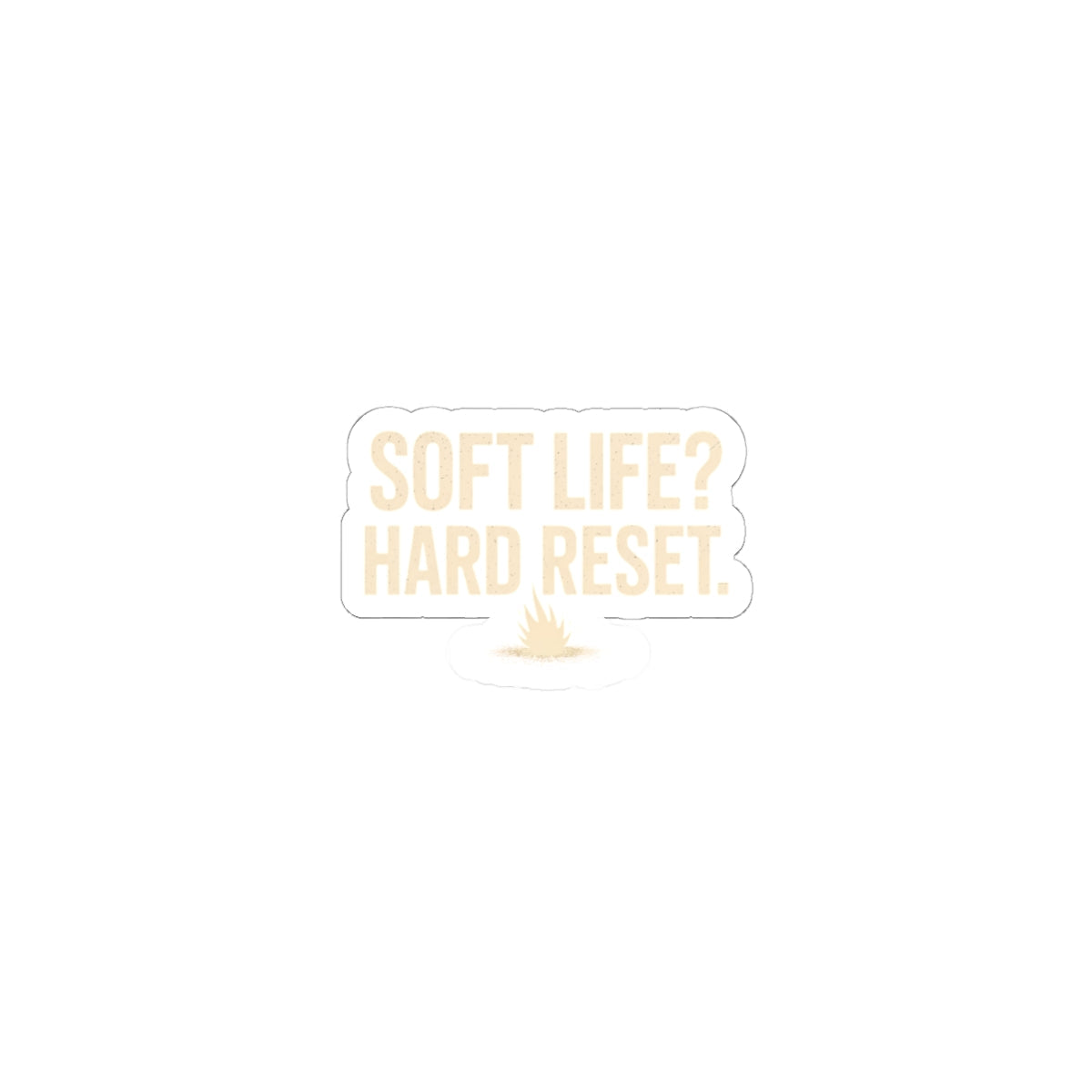 Soft Life? Hard Reset. Kiss-Cut Sticker — Motivational Laptop Decal